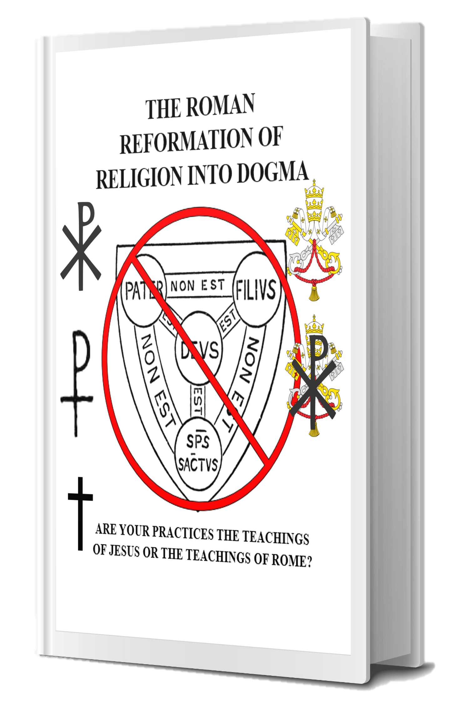 The Roma Reformation of Religion into Dogma PDF